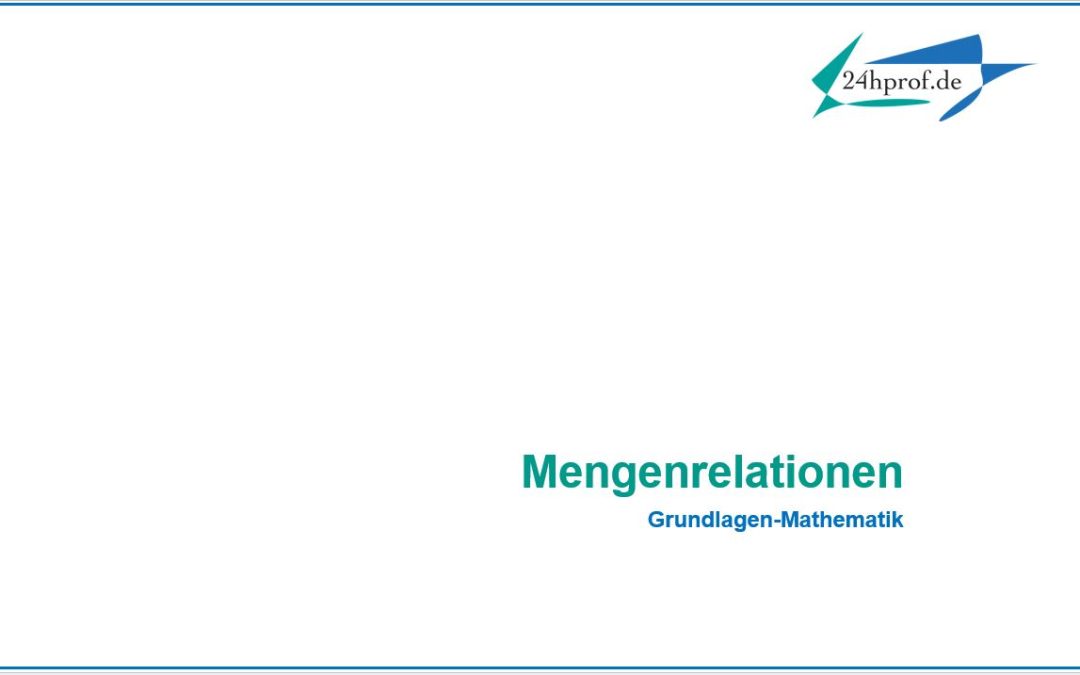 Welche Mengenrelationen unterscheidet man?